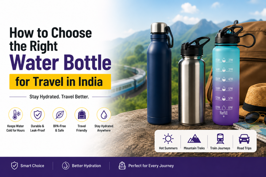 How to Choose the Right Water Bottle for Travel in India